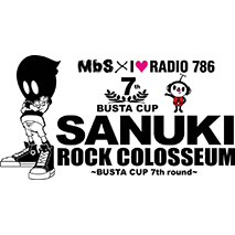 SANUKI ROCK COLOSSEUM －BUSTA CUP 7th round－